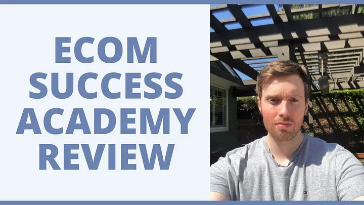 Ecom success academy review